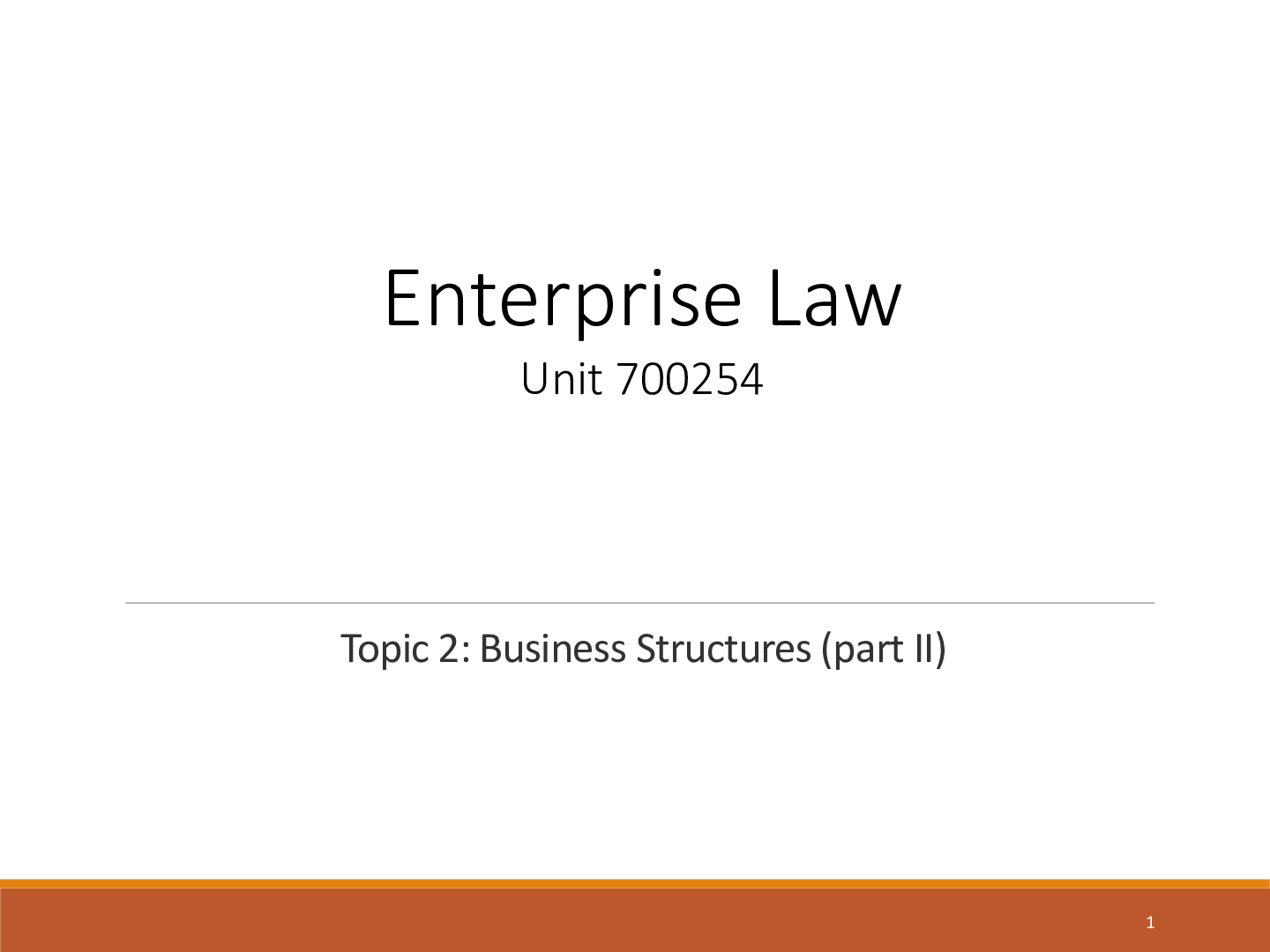 Preview image for Enterprise Law Unit 700254: Topic 2: Business Structures (part II)
